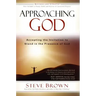 Approaching God: Accepting the Invitation to Stand in the Presence of God
