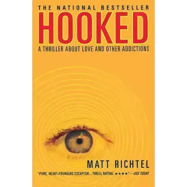 Hooked: A Thriller About Love and Other Addictions