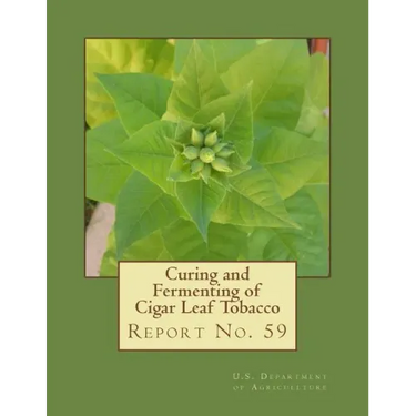 Curing and Fermenting of Cigar Leaf Tobacco: Report No. 59