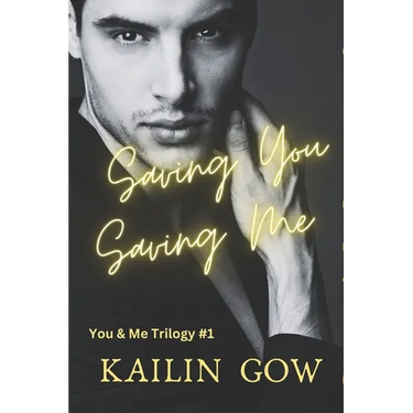 Saving You, Saving Me: You & Me Trilogy