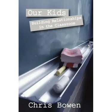 Our Kids: Building Relationships in the Classroom