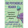 The Psychedelic Reader: Classic Selections from the Psychedelic Review, the Revolutionary 1960's Forum of Psychopharmacological Substances