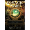 Fantastic Trains: An Anthology of Phantasmagorical Engines and Rail Riders