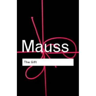 The Gift: The Form and Reason for Exchange in Archaic Societies