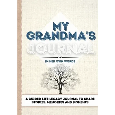 My Grandma's Journal: A Guided Life Legacy Journal To Share Stories, Memories and Moments 7 x 10