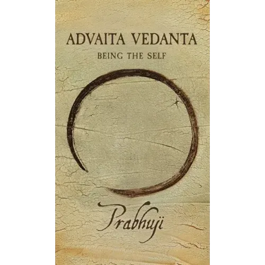 Advaita Vedanta: Being the Self