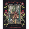 Baba Yaga's Book of Witchcraft: Slavic Magic from the Witch of the Woods