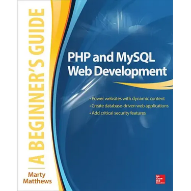 PHP and MySQL Web Development: A Beginner's Guide