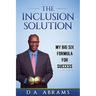 The Inclusion Solution: The Big Six Formula for Success