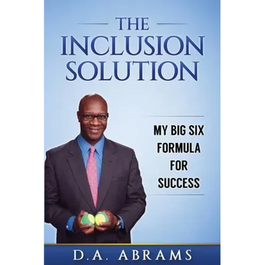 The Inclusion Solution: The Big Six Formula for Success