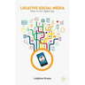 Locative Social Media: Place in the Digital Age