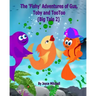 The 'Fishy' Adventures of Gus, Toby and TooToo: Big Tale 2