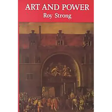 Art and Power: Renaissance Festivals 1450-1650