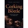 Corking the Bottle: A Day-by-Day Guide to a Sober Life