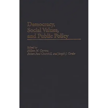 Democracy, Social Values, and Public Policy