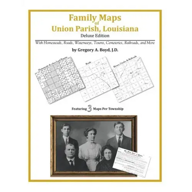 Family Maps of Union Parish, Louisiana