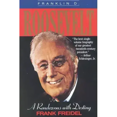 Franklin D. Roosevelt: A Rendezvous with Destiny