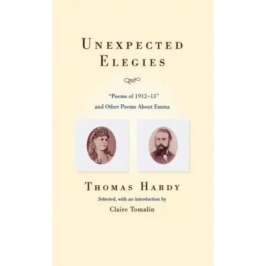 Unexpected Elegies: Poems of 1912-1913 and Other Poems about Emma