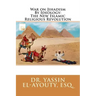 War on Jihadism By Ideology: The New Islamic Religious Revolution