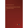 History of the Rise and Influence of the Spirit of Rationalism in Europe: Vol. 1
