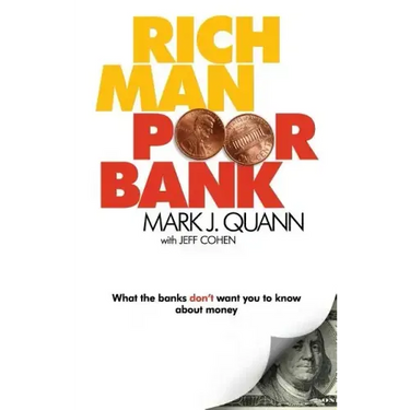 Rich Man Poor Bank: What the banks DON'T want you to know about money
