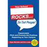Your School Rocks... So Tell People! Passionately Pitch and Promote the Positives Happening on Your Campus