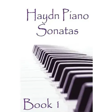 Haydn Piano Sonatas Book 1: Piano Sheet Music: Joseph Haydn Creation