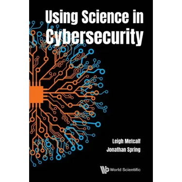 Using Science in Cybersecurity