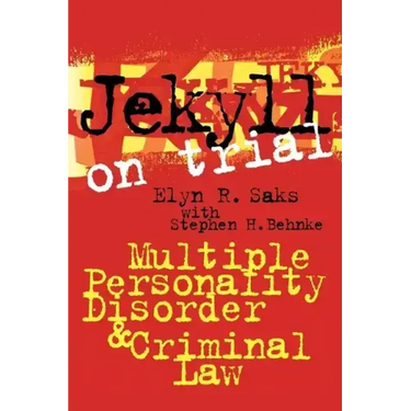 Jekyll on Trial: Multiple Personality Disorder and Criminal Law