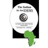 The Indian as an Enemy: An Analysis of the Indian Question in East Africa