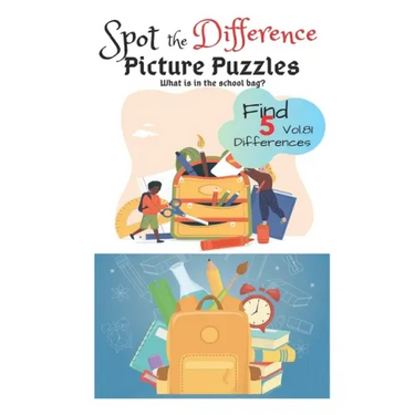 Spot the Difference Picture Puzzles "What is in the school bag? " Find 5 Differences vol.81: Children Activities Book for Kids Age 3-8, Boys and Girls
