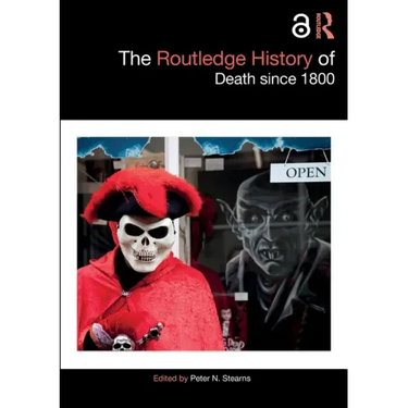 The Routledge History of Death Since 1800