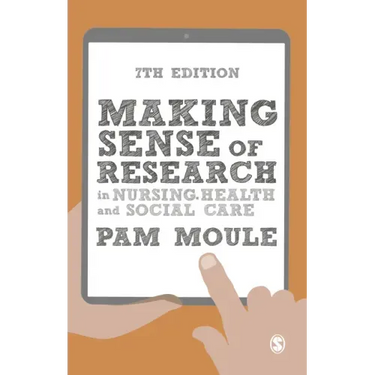 Making Sense of Research in Nursing, Health and Social Care