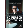 No Person Above the Law: A Novel Based on the Life of Judge John J. Sirica