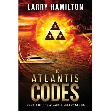 The Atlantis Codes: Book 1 of the Atlantis Legacy Series: Book 1 of the Atlantis L