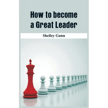 How to become a Great Leader