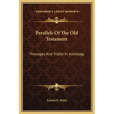 Parallels of the Old Testament: Passages and Truths in Astrology