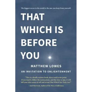 That Which is Before You: An Invitation to Enlightenment