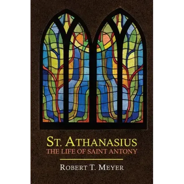St. Athanasius: The Life of St. Anthony