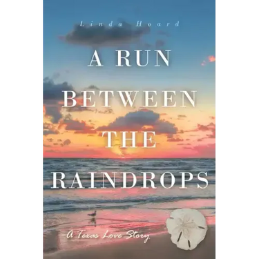 A Run Between the Rain Drops: A Texas Love Story