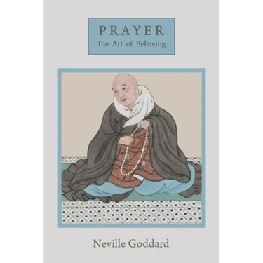 Prayer: The Art of Believing