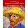 Van Gogh, Impressionists and After: Grayscale Art Coloring Book