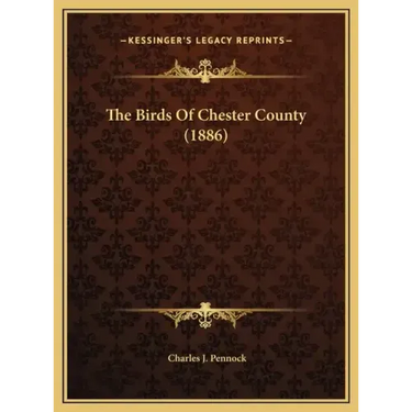 The Birds of Chester County (1886)