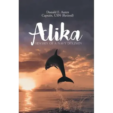 Alika: Odyssey of a Navy Dolphin