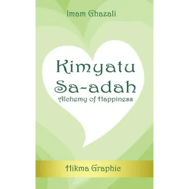 Kimyatu Sa-adah: Alchemy of Happiness
