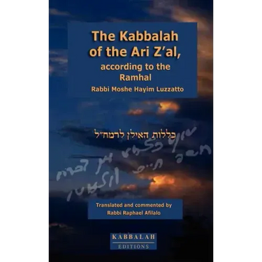 The Kabbalah of the Ari Z'al, according to the Ramhal