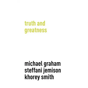 Truth and Greatness