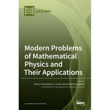 Modern Problems of Mathematical Physics and Their Applications