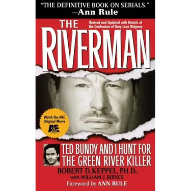 The Riverman: Ted Bundy and I Hunt for the Green River Killer