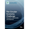 The Circular Economy Challenge: Towards a Sustainable Development